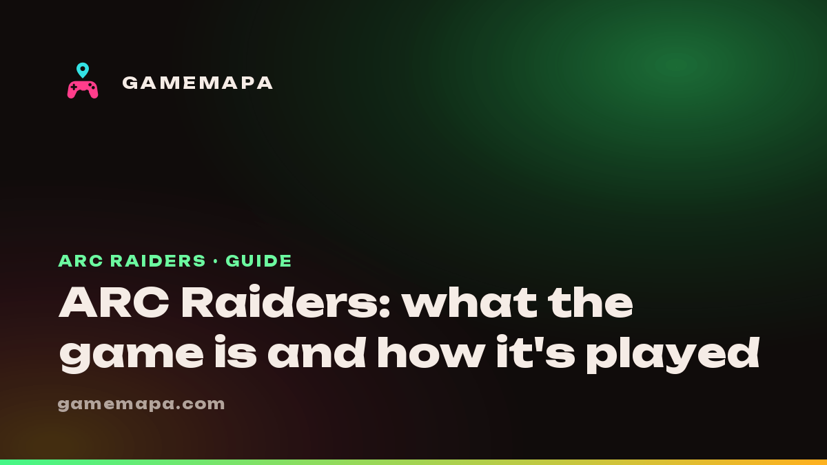 ARC Raiders: what the game is and how it's played