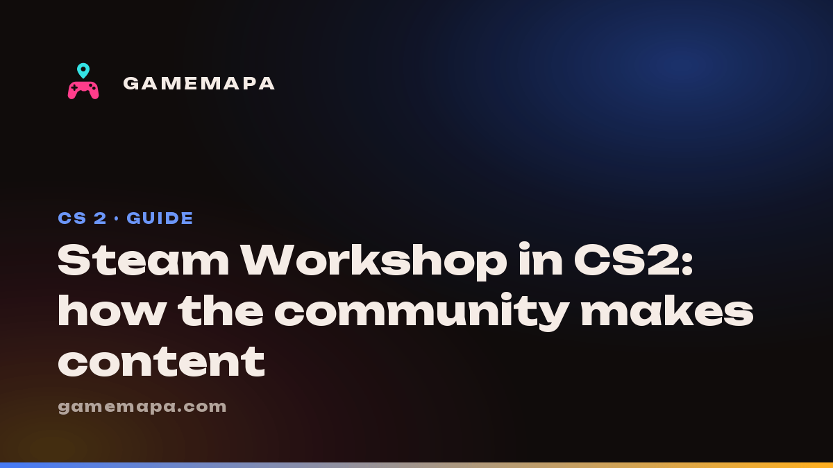 Steam Workshop in CS2: how the community makes content