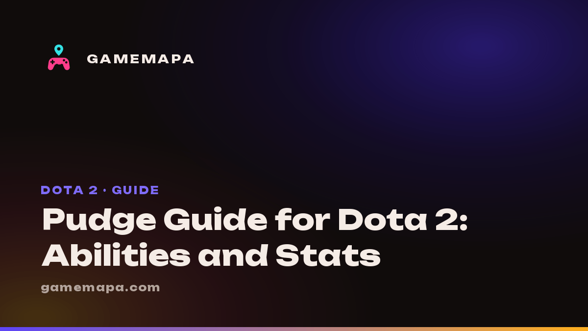 Pudge Guide for Dota 2: Abilities and Stats