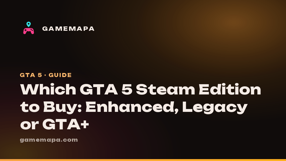 Which GTA 5 Steam Edition to Buy: Enhanced, Legacy or GTA+