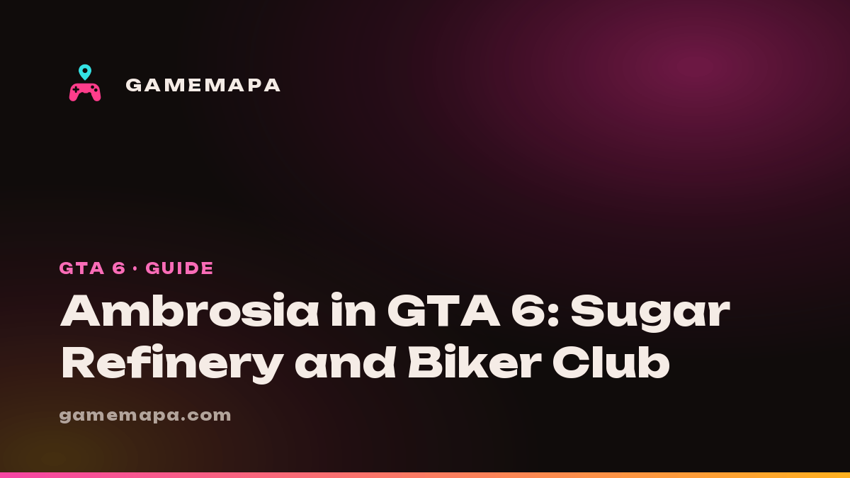 Ambrosia in GTA 6: Sugar Refinery and Biker Club