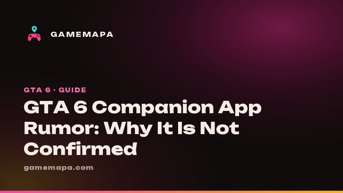 GTA 6 Companion App Rumor: Why It Is Not Confirmed