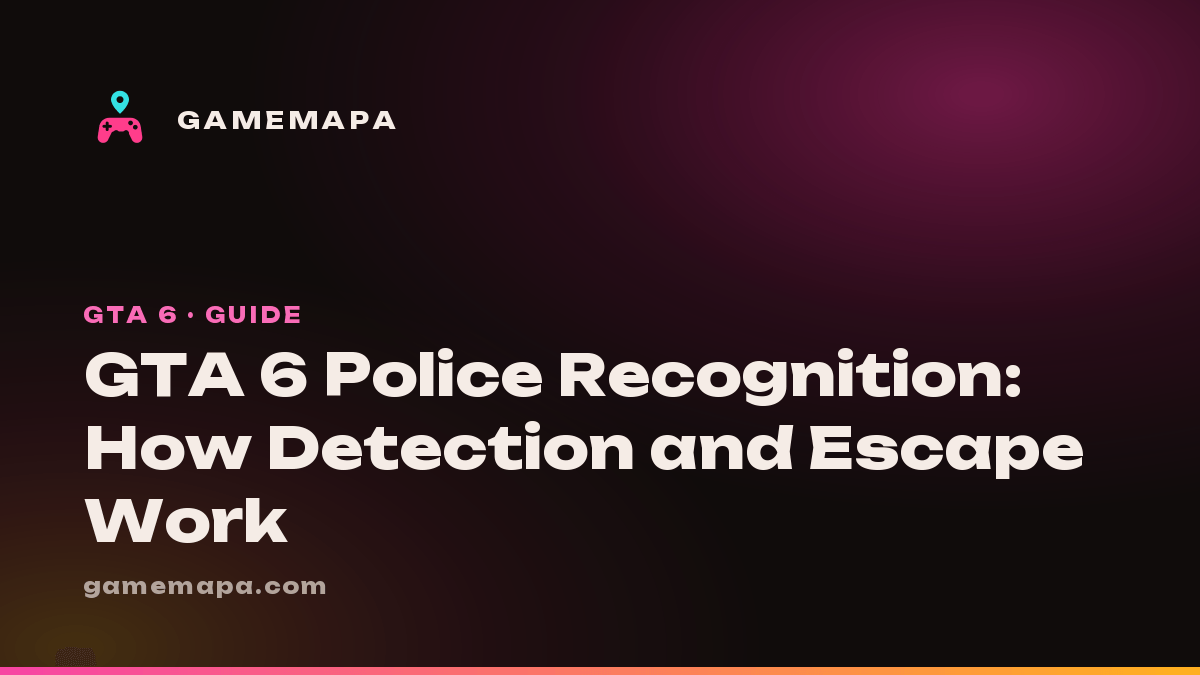 GTA 6 Police Recognition: How Detection and Escape Work