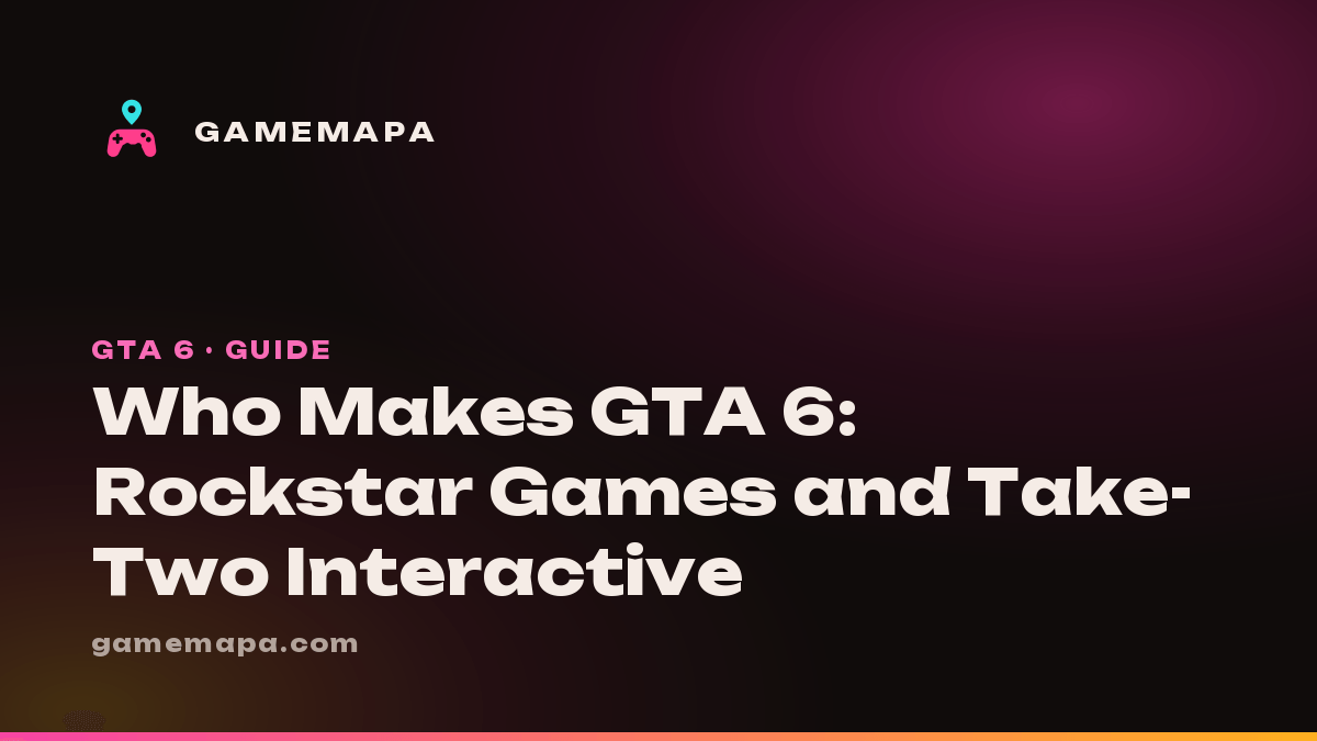 Who Makes GTA 6: Rockstar Games and Take-Two Interactive