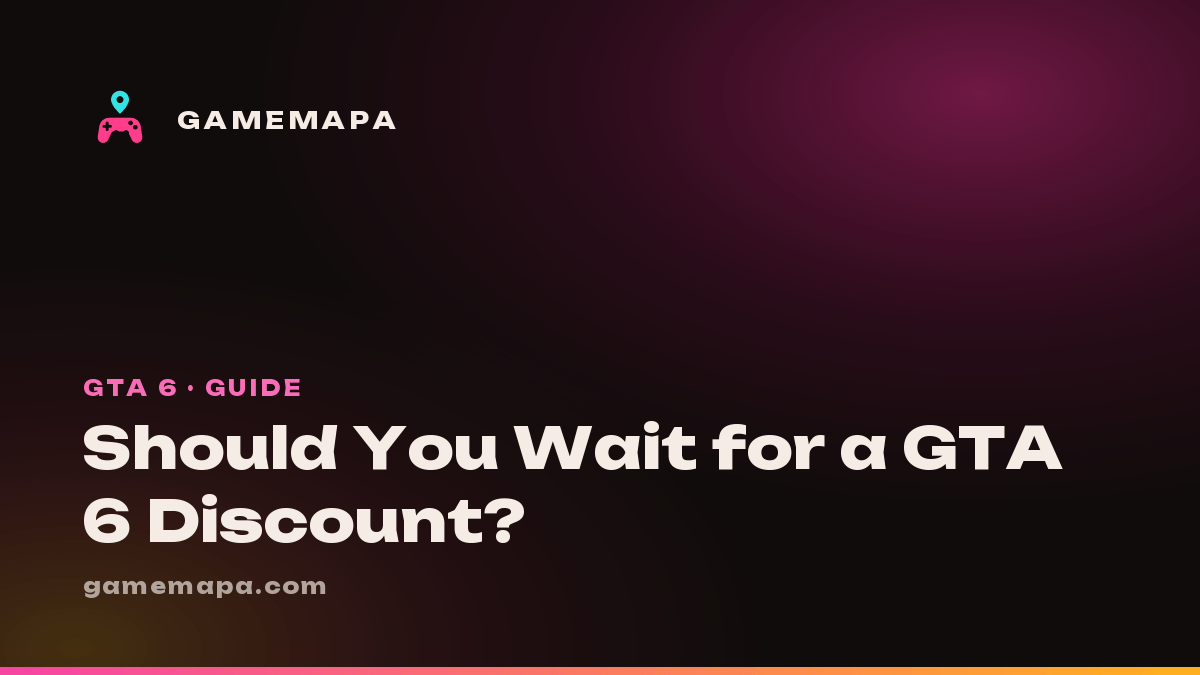 Should You Wait for a GTA 6 Discount?
