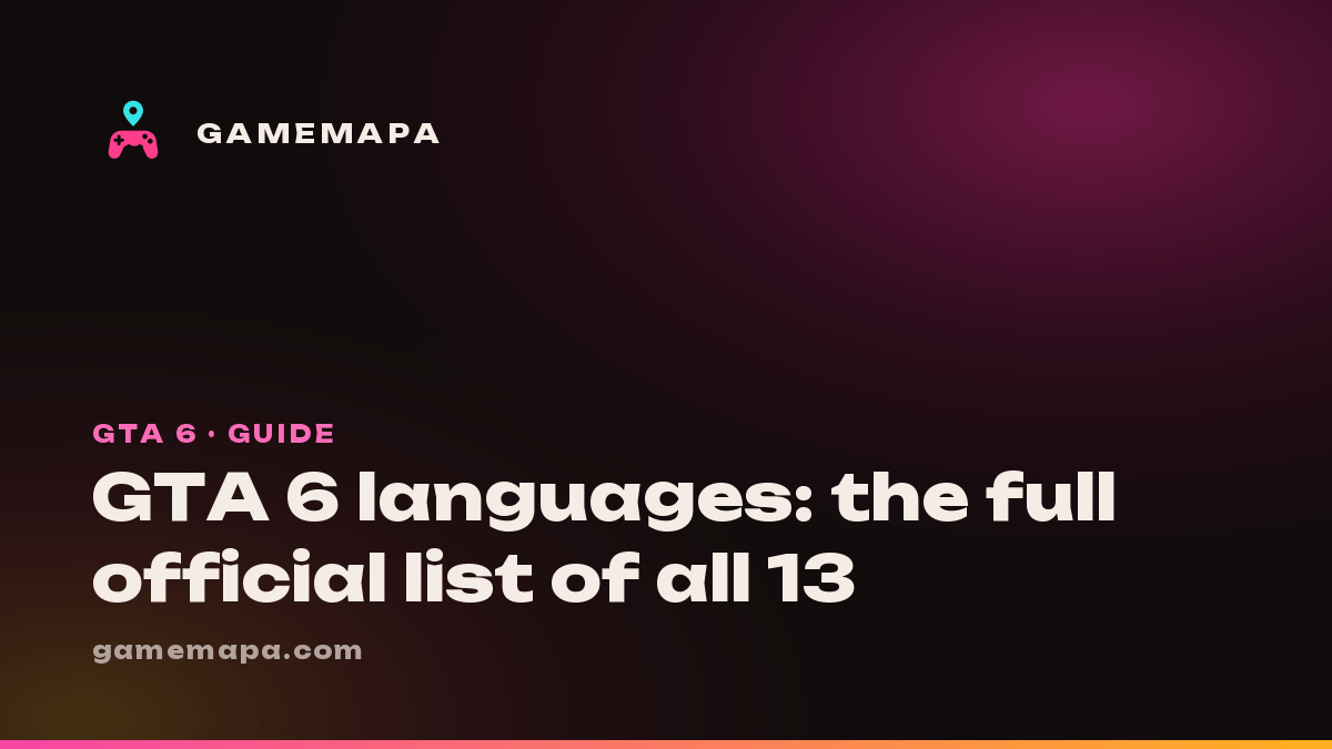 GTA 6 languages: the full official list of all 13