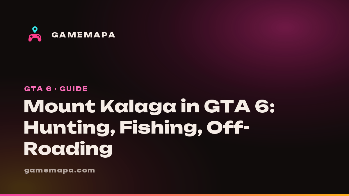 Mount Kalaga in GTA 6: Hunting, Fishing, Off-Roading