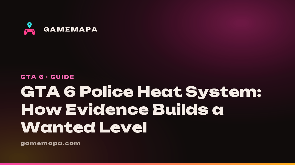 GTA 6 Police Heat System: How Evidence Builds a Wanted Level