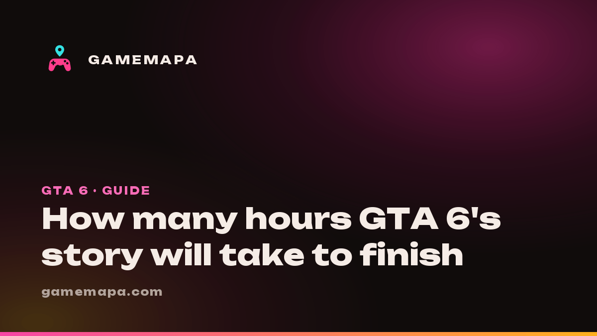 How many hours GTA 6's story will take to finish