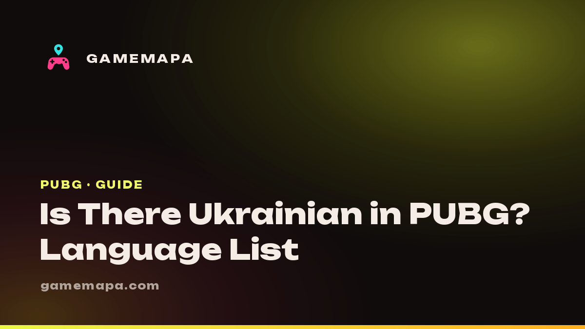 Is There Ukrainian in PUBG? Language List