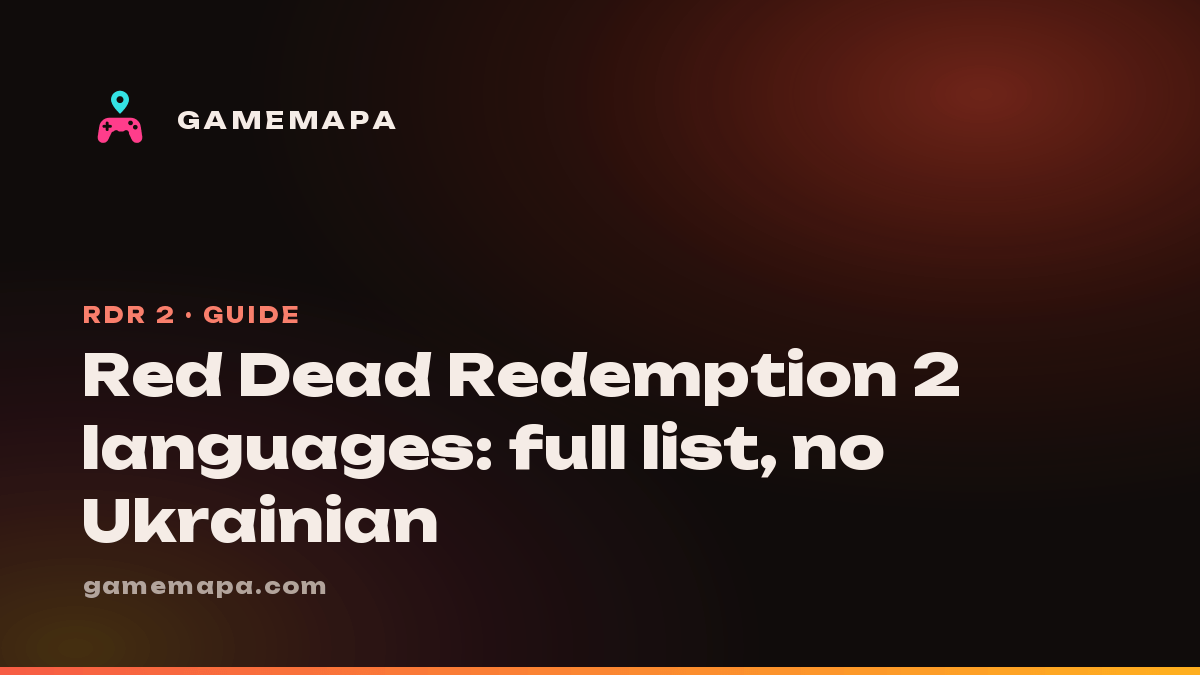 Red Dead Redemption 2 languages: full list, no Ukrainian