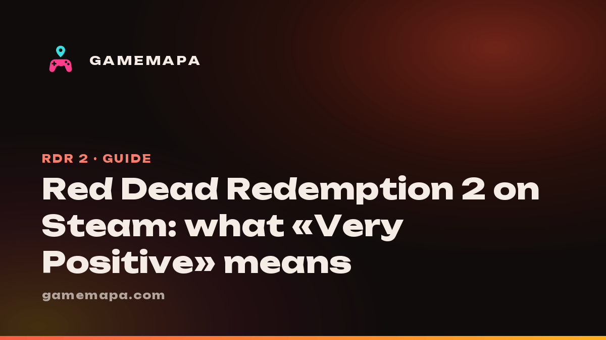 Red Dead Redemption 2 on Steam: what «Very Positive» means