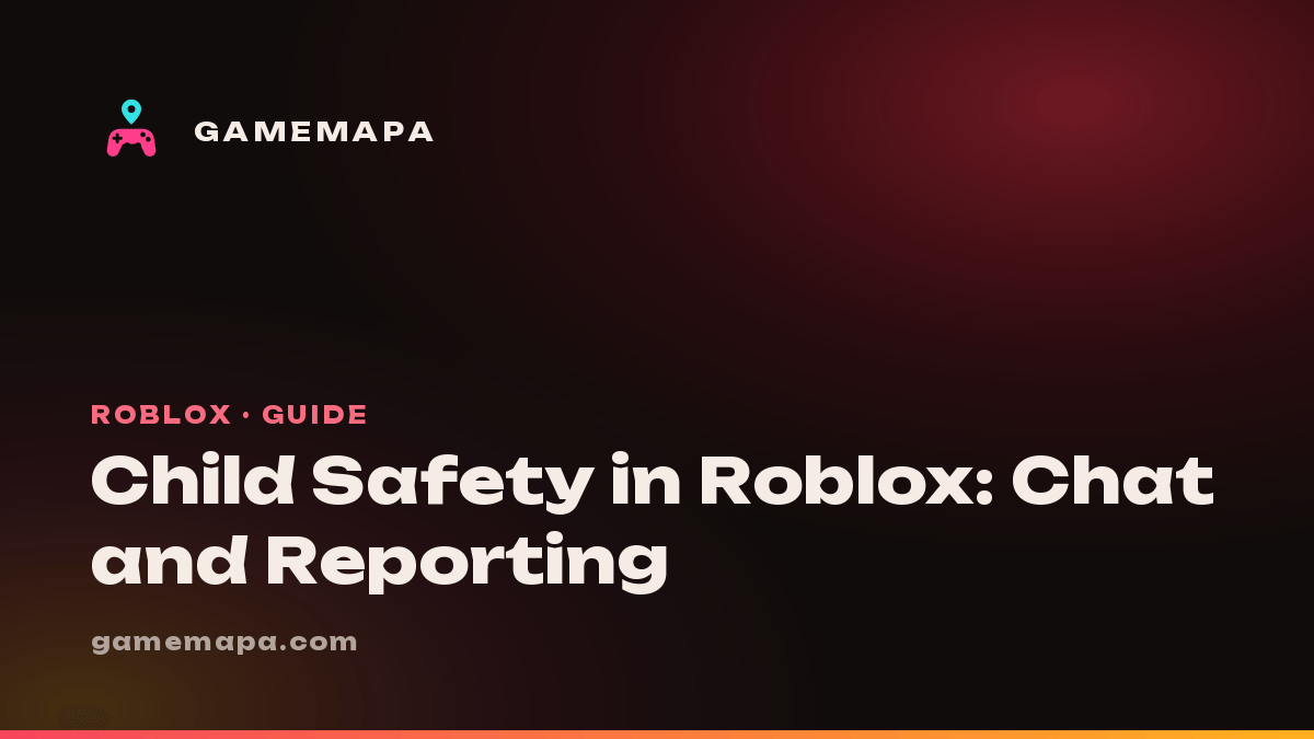 Child Safety in Roblox: Chat and Reporting
