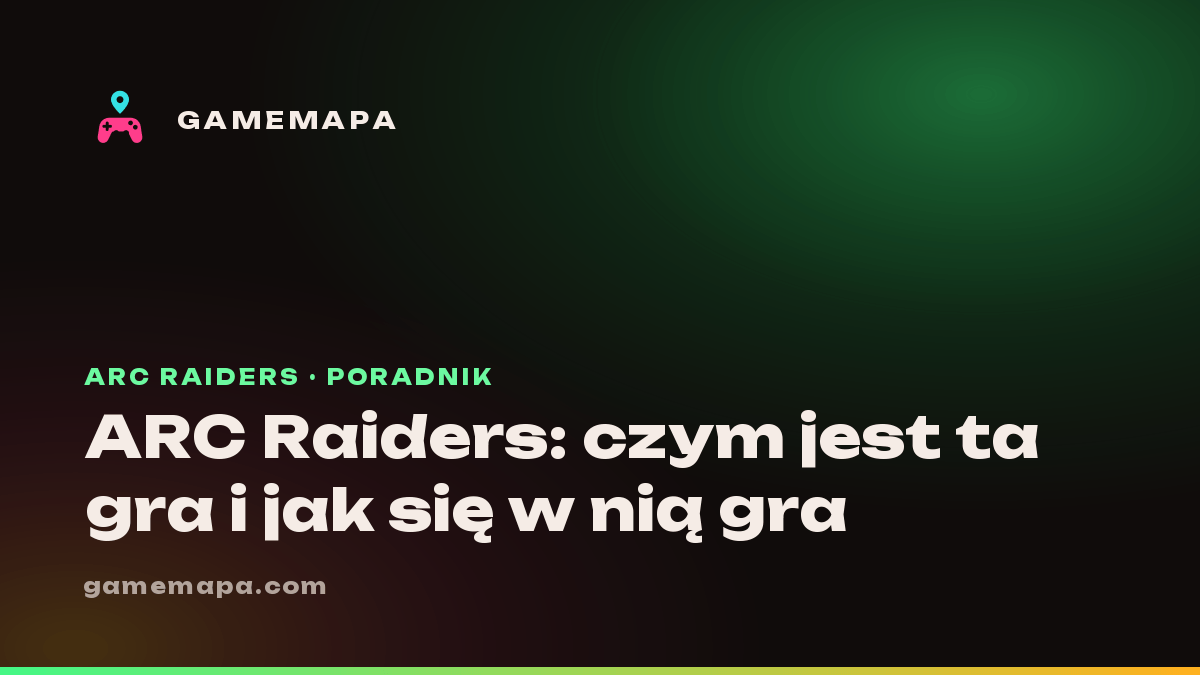 ARC Raiders: czym jest ta gra i jak się w nią gra
