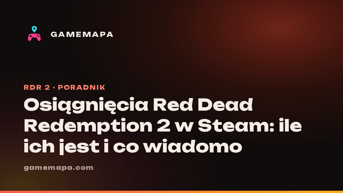 Osiągnięcia Red Dead Redemption 2 w Steam: ile ich jest i co wiadomo