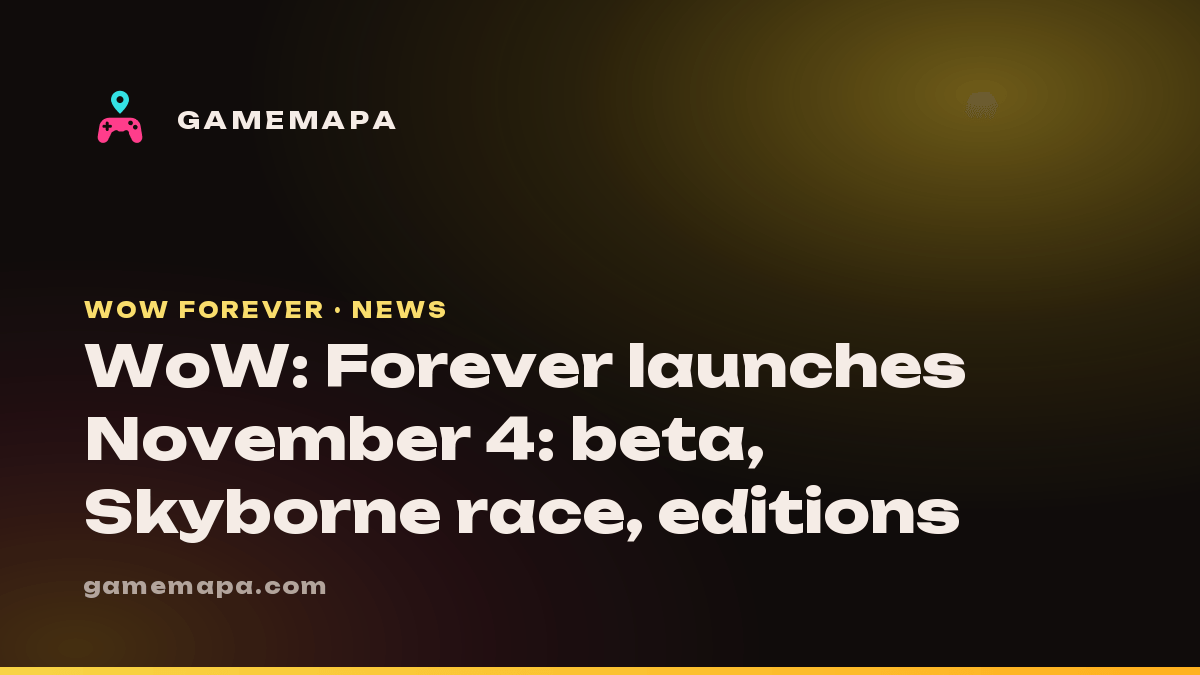 WoW: Forever launches November 4: beta, Skyborne race, editions